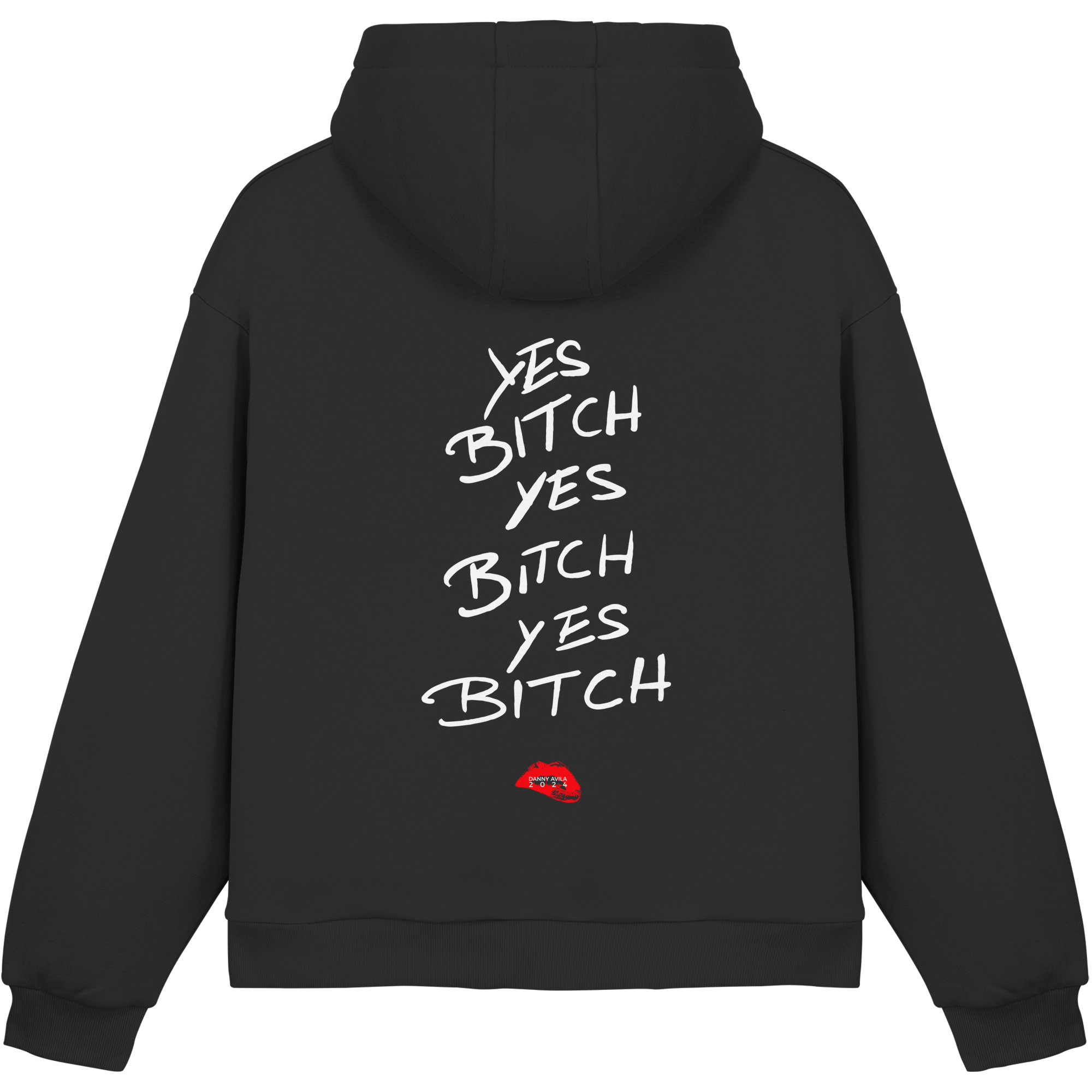 Danny Avila - Yes B!tch Exclusive Hoodie