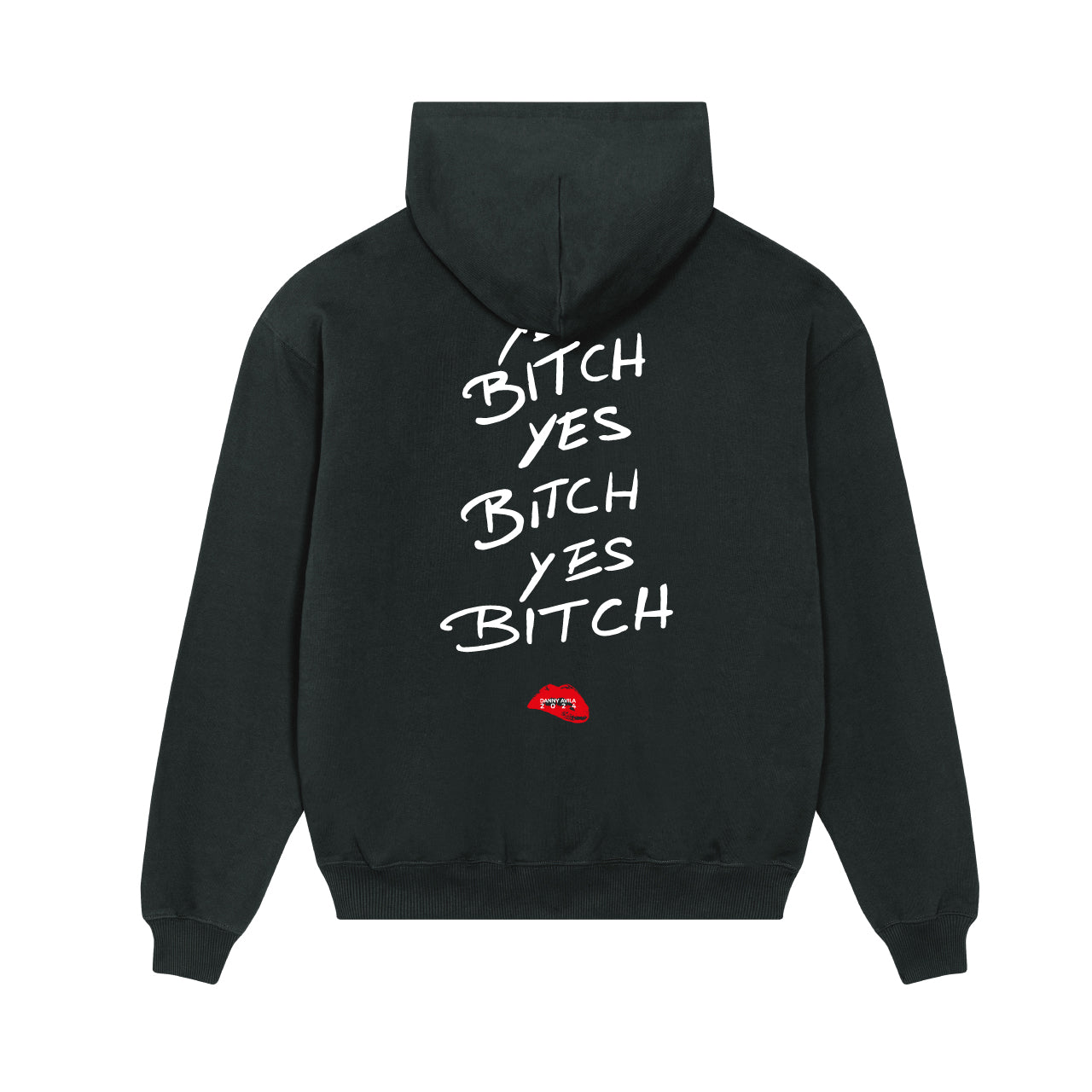 Danny Avila - Yes B!tch Exclusive Hoodie