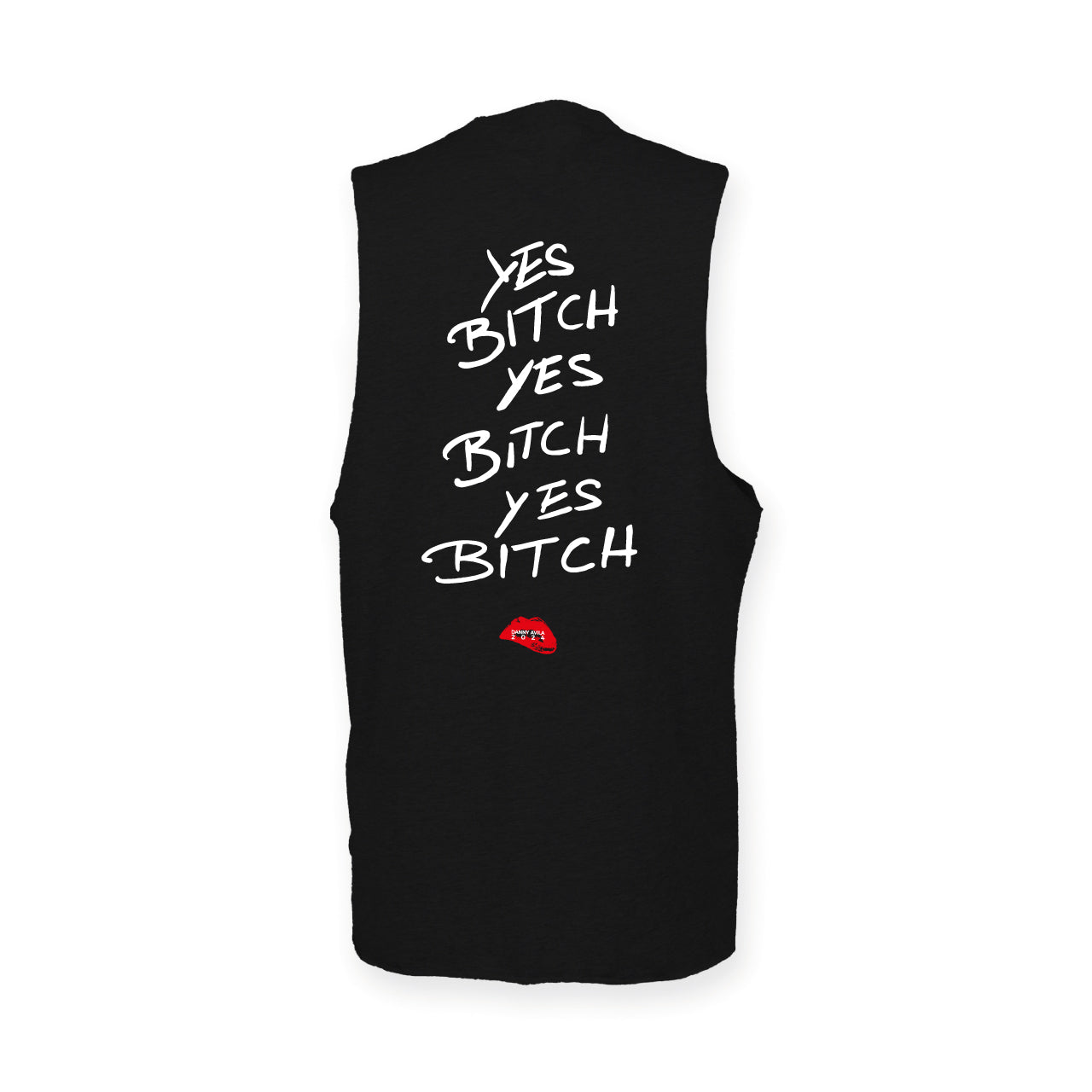 Danny Avila - Yes B!tch No Sleeve Shirt