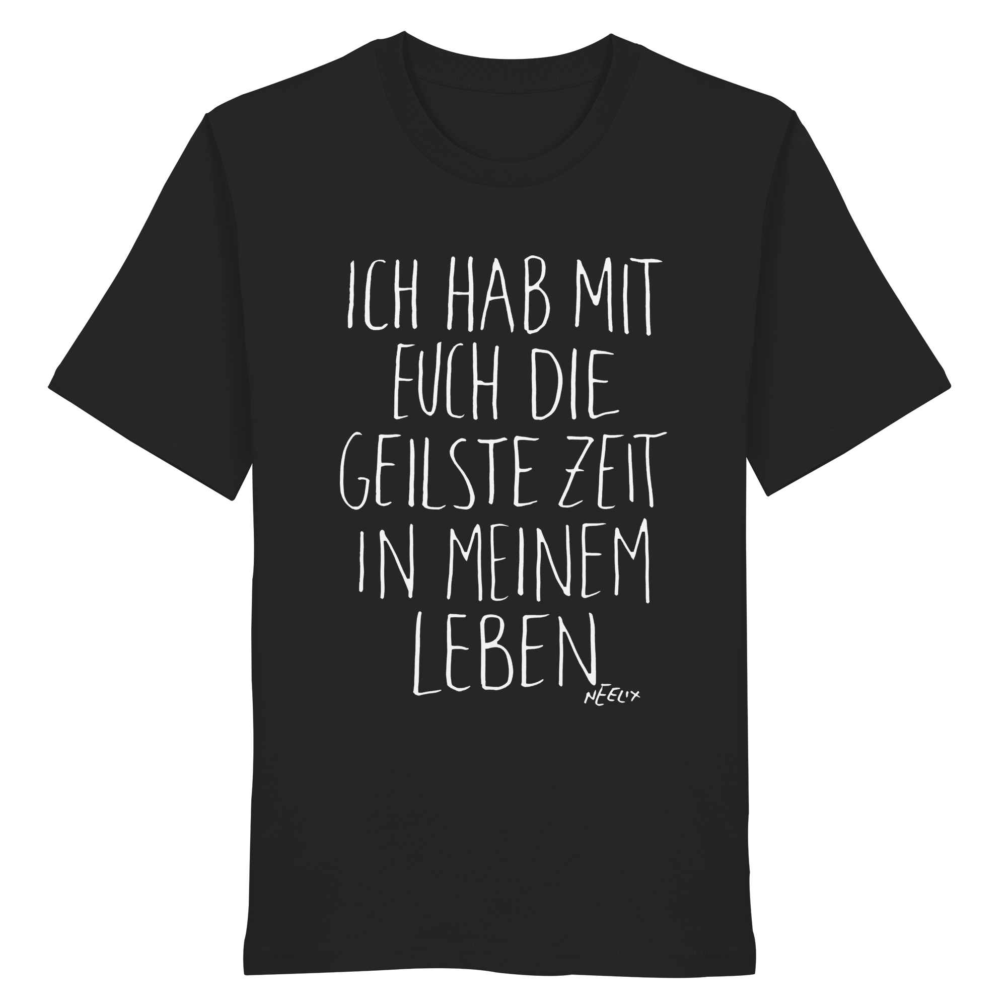 Neelix - Geilste Zeit T-Shirt schwarz